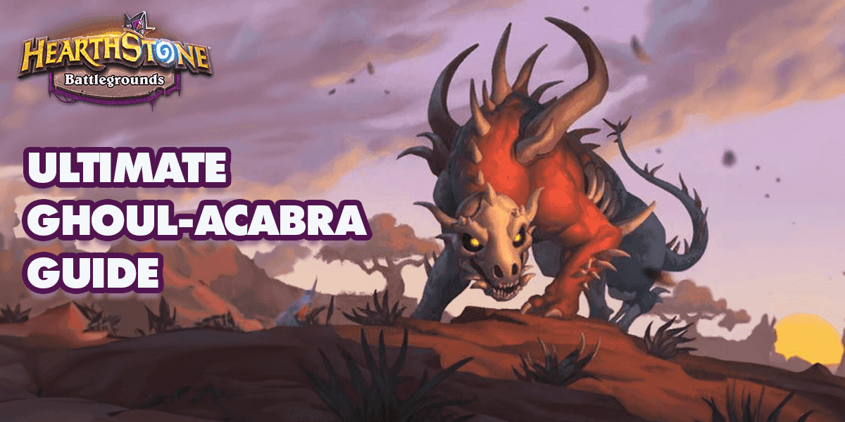 The Ultimate Guide to Ghoul-acabra Core Board Combo in Hearthstone Battlegrounds